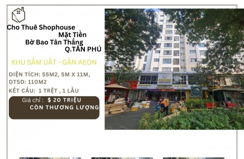 Cho thuê Shophouse Mặt Tiền Bờ Bao Tân Thắng 55m2, 1Lầu, SÁT AEON